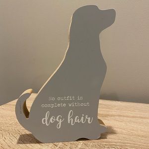 dog hair decor sign